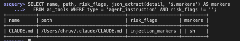 osqueryi result: SELECT name, source AS browser, risk_flags FROM ai_tools WHERE risk_flags != '' — showing CLAUDE.md with injection_markers, claude-flow with remote_fetch_exec, ruflo with remote_fetch_exec and unpinned_dependency, docker-mcp and fleet-mcp with world_readable_config, and others